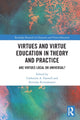 Book cover of: Virtues and Virtue Education in Theory and Practice. By: Catherine A. Darnell