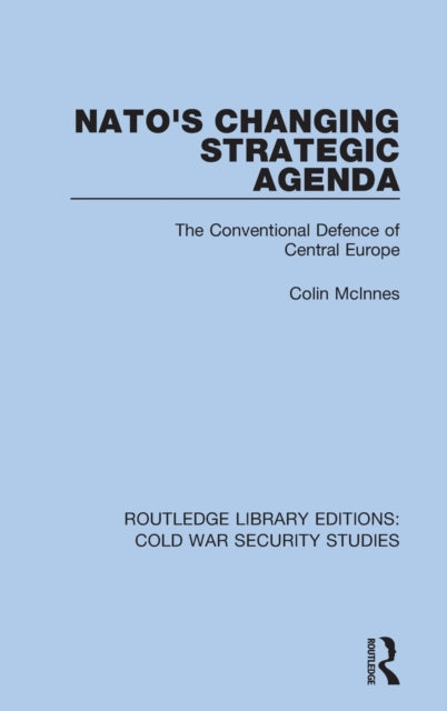 Book cover of: NATO's Changing Strategic Agenda. By: Colin McInnes