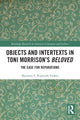 Book cover of: Objects and Intertexts in Toni Morrison’s "Beloved". By: Maureen E. Ruprecht Fadem