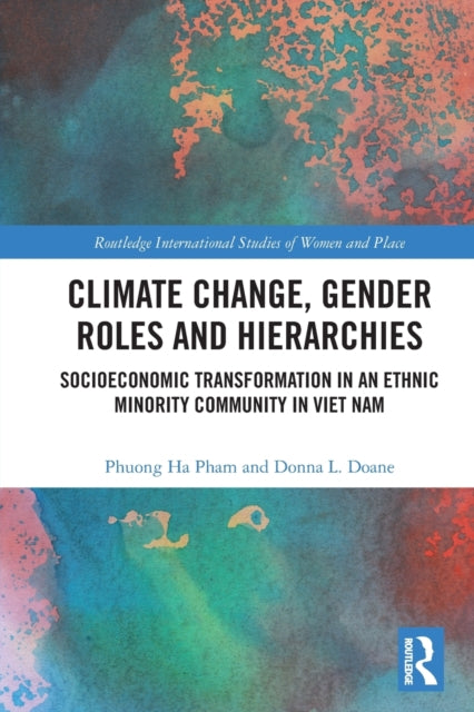 Book cover of: Climate Change, Gender Roles and Hierarchies. By: Phuong Ha Pham