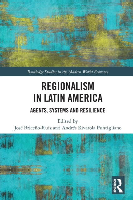 Book cover of: Regionalism in Latin America. By: José Briceño-Ruiz