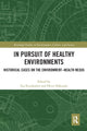 Book cover of: In Pursuit of Healthy Environments. By: Esa Ruuskanen