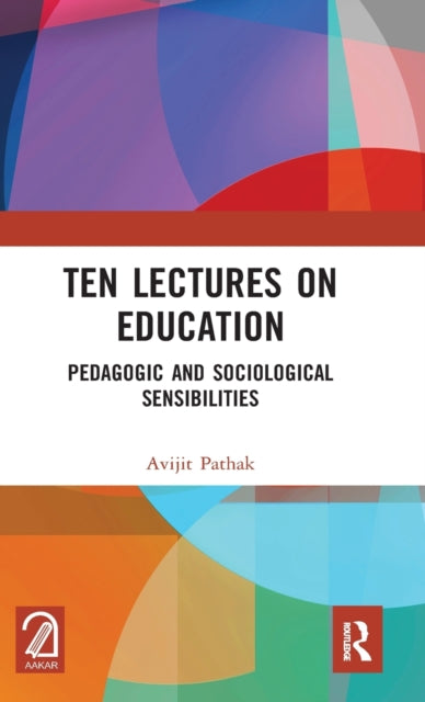 Book cover of: Ten Lectures on Education. By: Avijit Pathak