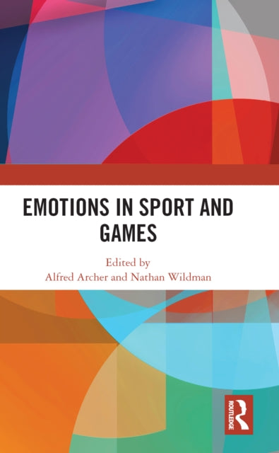 Book cover of: Emotions in Sport and Games. By: Alfred Archer
