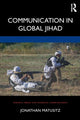 Book cover of: Communication in Global Jihad. By: Jonathan Andre Matusitz