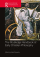 Book cover of: Routledge Handbook of Early Christian Philosophy. By: Mark Edwards