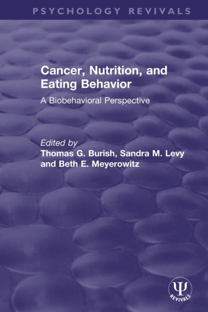 Book cover of: Cancer, Nutrition, and Eating Behavior. By: Thomas G. Burish