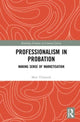 Book cover of: Professionalism in Probation. By: Matt Tidmarsh