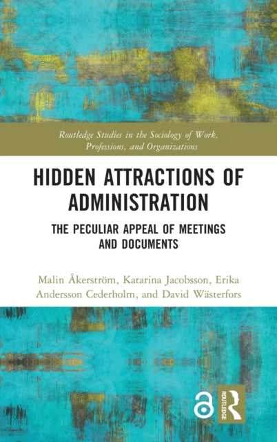 Book cover of: Hidden Attractions of Administration. By: Malin Åkerström