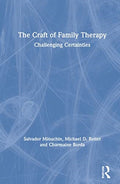 The Craft of Family Therapy