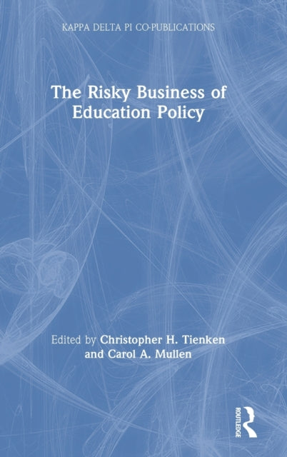 The Risky Business of Education Policy