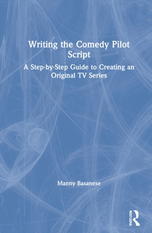 Writing the Comedy Pilot Script