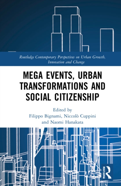 Book cover of: Mega Events, Urban Transformations and Social Citizenship. By: Filippo Bignami