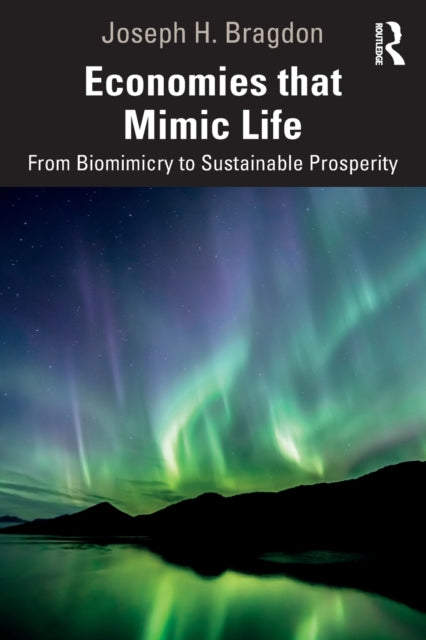 Book cover of: Economies that Mimic Life. By: Joseph H. Bragdon