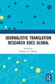 Book cover of: Journalistic Translation Research Goes Global. By: Roberto A. Valdeón