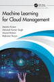 Book cover of: Machine Learning for Cloud Management. By: Jitendra Kumar