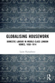 Book cover of: Globalising Housework. By: Laura Humphreys