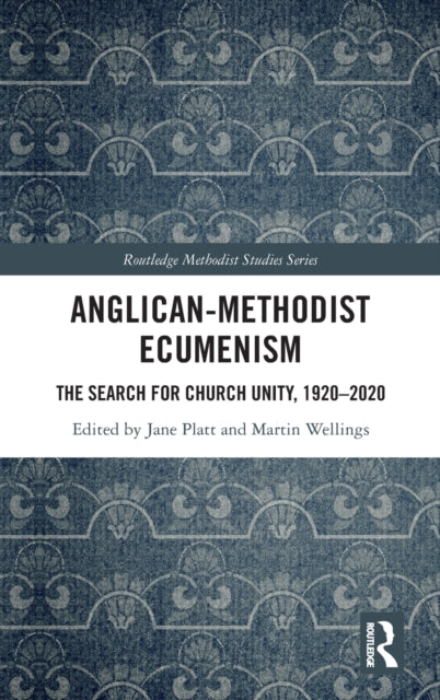 Book cover of: Anglican-Methodist Ecumenism. By: Jane Platt