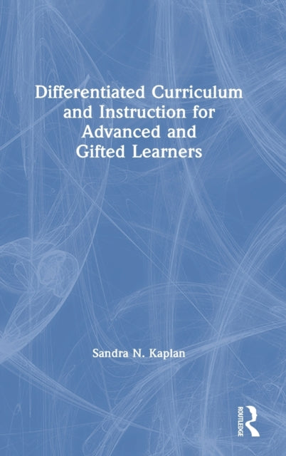 Book cover of: Differentiated Curriculum and Instruction for Advanced and Gifted Learners. By: Sandra Nina Kaplan