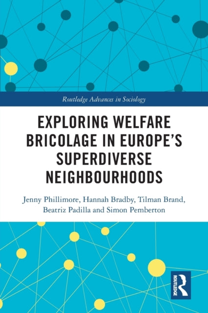 Book cover of: Exploring Welfare Bricolage in Europe’s Superdiverse Neighbourhoods. By: Jenny Phillimore