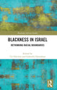 Book cover of: Blackness in Israel. By: Uri Dorchin