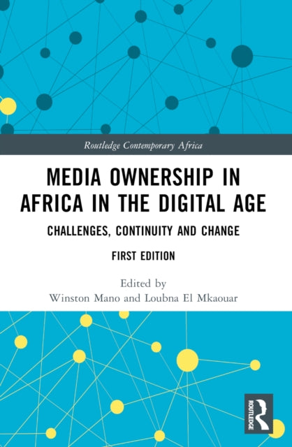 Book cover of: Media Ownership in Africa in the Digital Age. By: Winston Mano