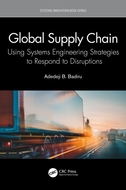 Book cover of: Global Supply Chain. By: Adedeji Bodunde Badiru