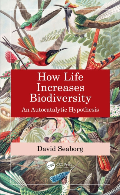 Book cover of: How Life Increases Biodiversity. By: David Seaborg