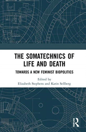 The Somatechnics of Life and Death