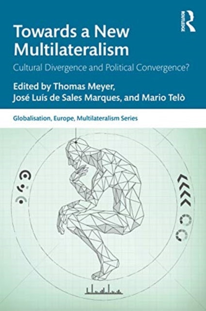 Book cover of: Towards a New Multilateralism. By: Thomas Meyer
