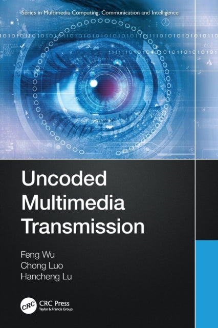 Book cover of: Uncoded Multimedia Transmission. By: Feng Wu
