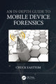 Book cover of: In-Depth Guide to Mobile Device Forensics. By: Chuck Easttom