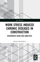 Book cover of: Work Stress Induced Chronic Diseases in Construction