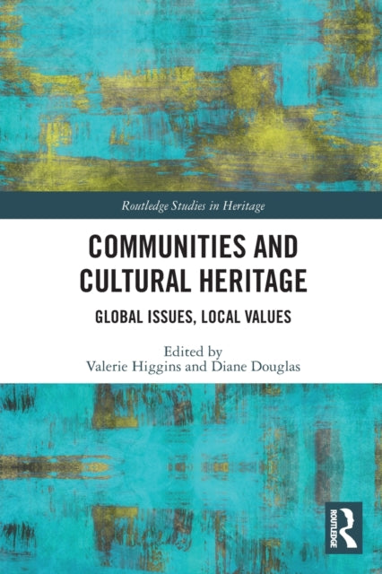 Book cover of: Communities and Cultural Heritage. By: Valerie Higgins