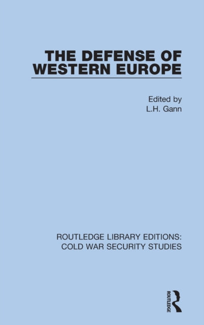 Book cover of: Defense of Western Europe. By: Lewis H. Gann