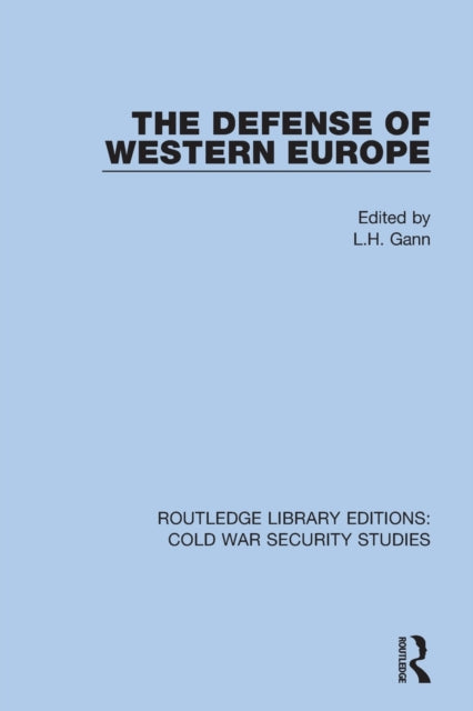 Book cover of: Defense of Western Europe. By: L. H. Gann