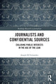Book cover of: Journalists and Confidential Sources. By: Joseph M. Fernandez