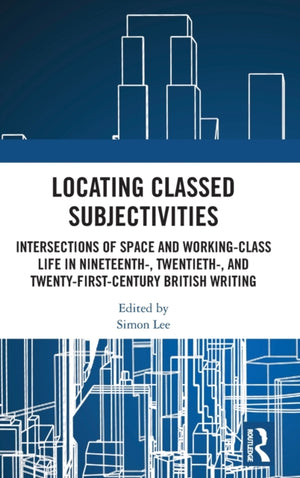 Locating Classed Subjectivities