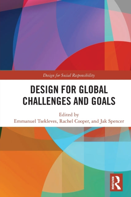 Book cover of: Design for Global Challenges and Goals. By: Emmanuel Tsekleves