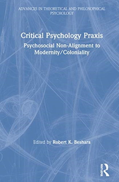 Book cover of: Critical Psychology Praxis. By: Robert K. Beshara