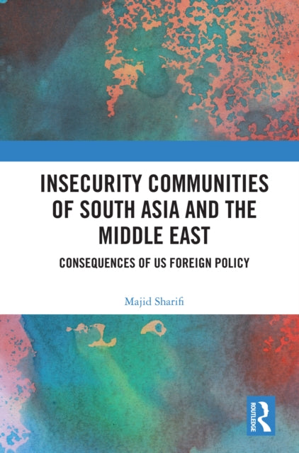 Book cover of: Insecurity Communities of South Asia and the Middle East. By: Majid Sharifi