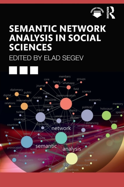 Book cover of: Semantic Network Analysis in Social Sciences. By: Elad Segev