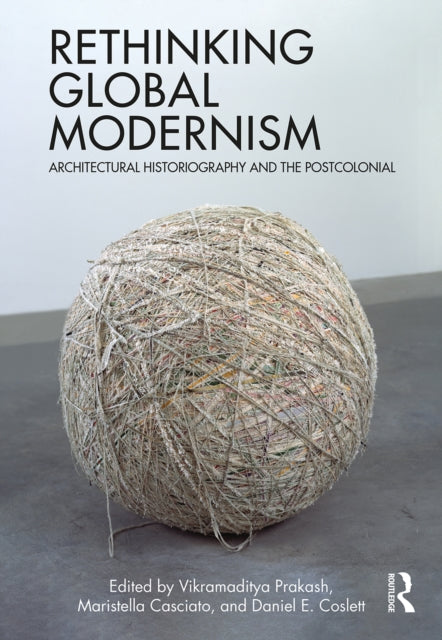 Book cover of: Rethinking Global Modernism. By: Vikramaditya Prakash