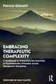 Book cover of: Embracing Therapeutic Complexity. By: Patricia Gianotti