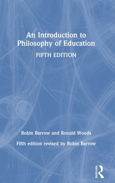 Book cover of: Introduction to Philosophy of Education. By: Robin Barrow