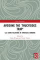 Book cover of: Avoiding the ?Thucydides Trap?. By: Dong Wang