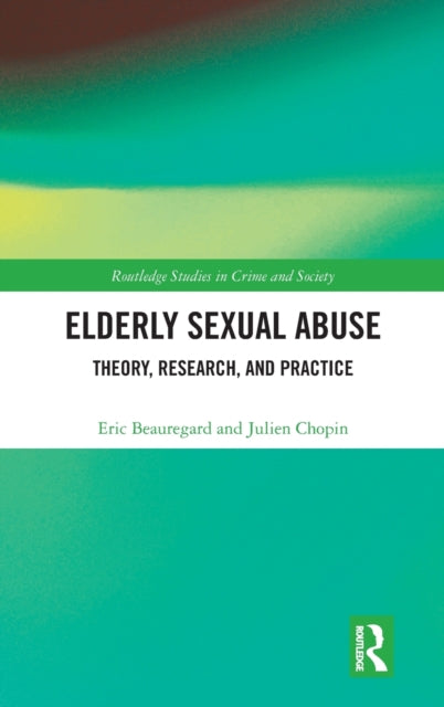 Book cover of: Elderly Sexual Abuse. By: Eric Beauregard