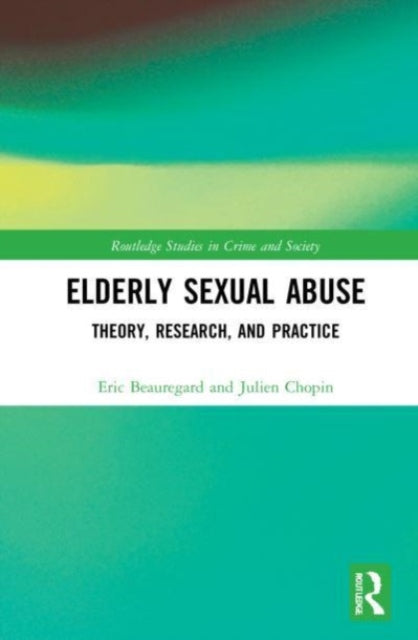 Book cover of: Elderly Sexual Abuse. By: Eric Beauregard