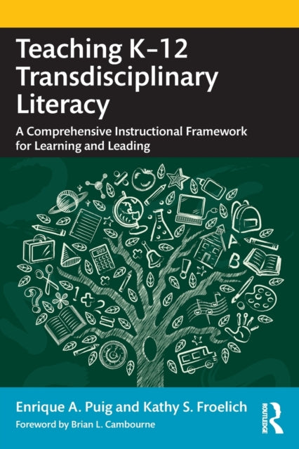 Book cover of: Teaching K–12 Transdisciplinary Literacy. By: Enrique A. Puig