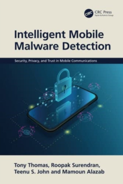 Book cover of: Intelligent Mobile Malware Detection. By: Tony Thomas